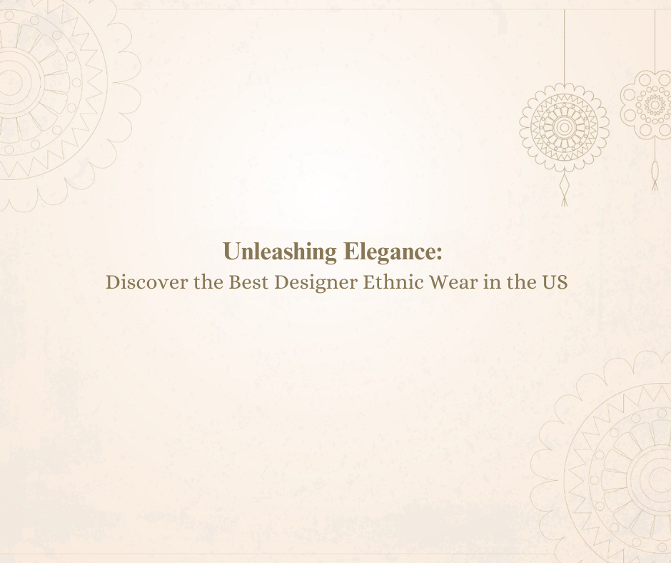 Designer ethnic wear in US 